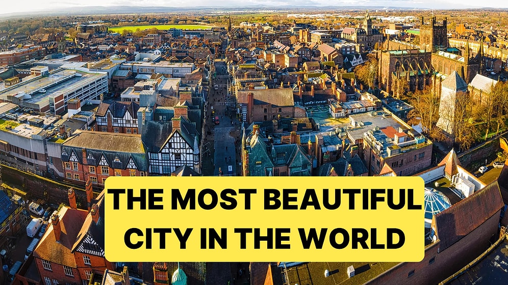 Chester Ranks First in the World's Most Beautiful Cities List