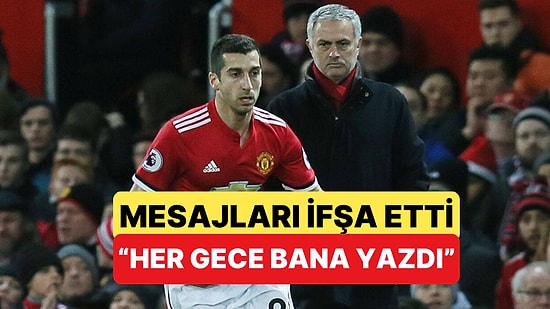 Henrik Mkhitaryan, Fenerbahçe'nin Eski Hocası Jose Mourinho'nun Kendisine Attığı Mesajları İfşa Etti