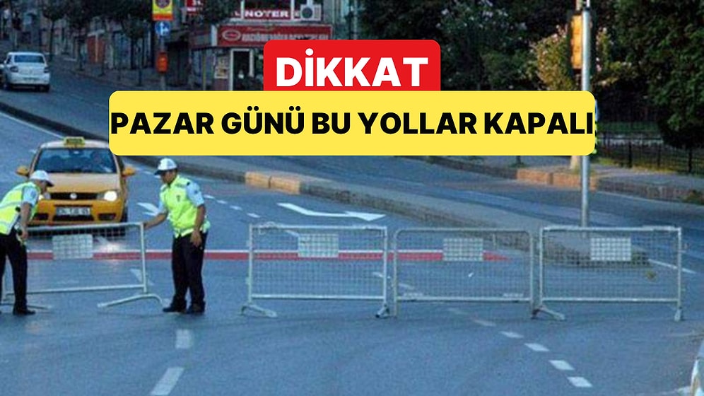 İstanbul'da Pazar Günü Bazı Yollar Düzenlenecek Koşu Nedeniyle Trafiğe Kapalı Olacak