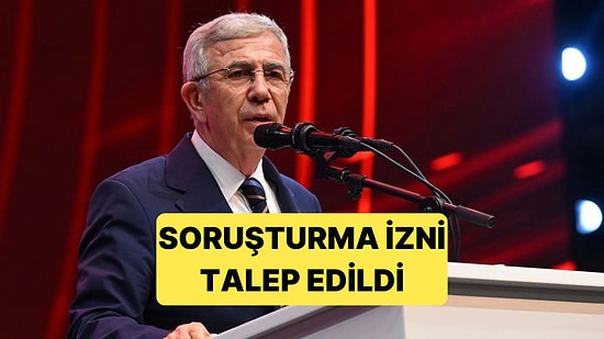 Ankara Cumhuriyet Başsavcılığı, Mansur Yavaş Hakkında Soruşturma İzni Talep Etti