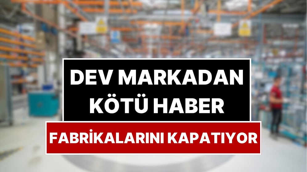 Bosch ve Siemens’e Üretim Yapan Beyaz Eşya Devi İki Fabrikasını Kapatıyor