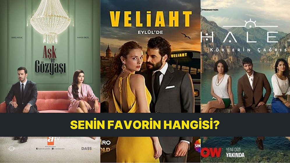 Bu Sezon Yayına Giren Türk Dizilerinden Senin Favorin Hangisi?