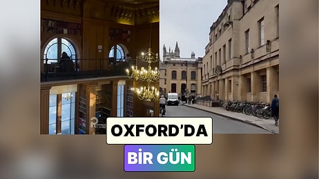 Dünyanın En İyi Okullarından Biri Olan Oxford'da Eğitim Gören Bir Türk Okuldaki Bir Gününü Paylaştı