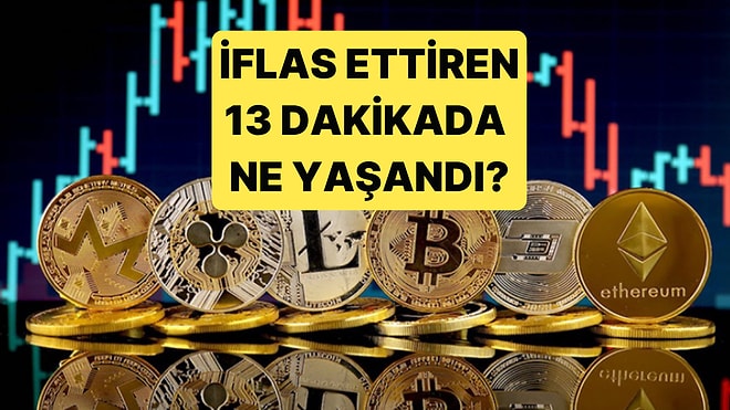 Borsa Çöktü, Kriptolar Dibi Gördü: Dün 13 Dakikada Piyasada Neler Yaşandı?