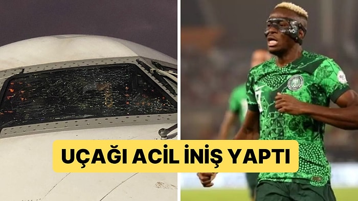 Galatasaraylı Osimhen'in Yer Aldığı Nijerya Kafilesinin Uçak Camı Havada Çatladı