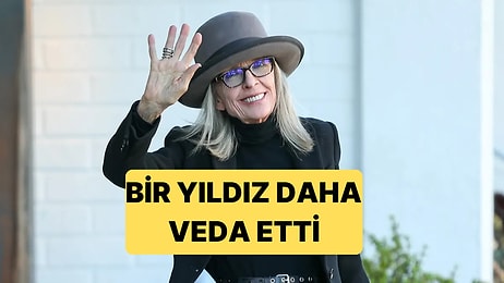 Godfather ile Hafızalara Kazınan Oscarlı Oyuncu Diane Keaton Hayatını Kaybetti