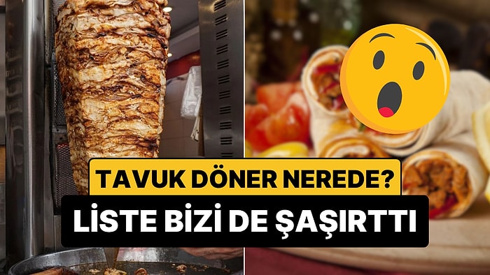 Gözümüz Tavuk Döneri Aradı: Dünyanın En İyi Dürümleri Belli Oldu