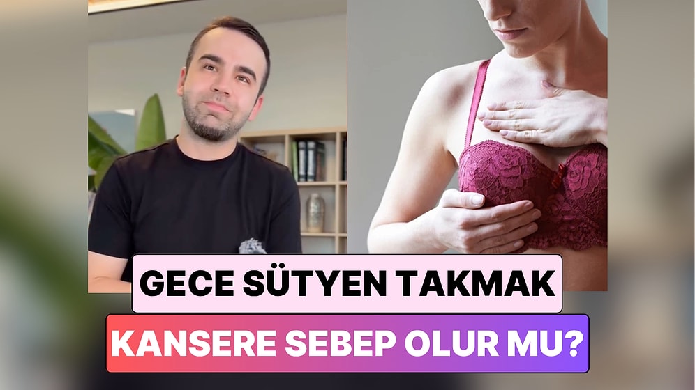 Bir Doktor Açıkladı: Gece Sütyenle Uyumak Meme Kanserine Sebep Olur mu?