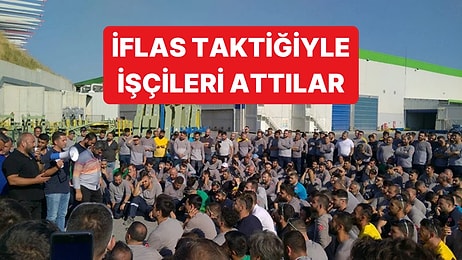 "İflas Ettik" Deyip Şirketi Devrettiğini Açıklayan Şirket 2160 İşçiyi Attı