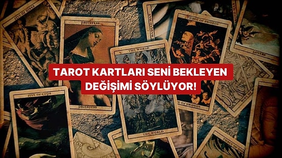 Seçtiğin Tarot Kartına Göre Seni Bekleyen Değişim Ne?