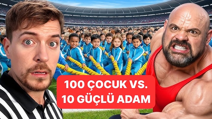 100 Çocuk vs. 10 Güçlü Adam: MrBeast'in Yeni Yarışmasındaki Sonuç Herkesi Şaşırttı