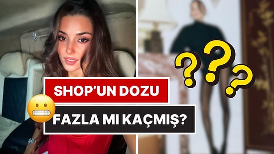 Shop'un Dozu Fazla mı Kaçmış? Hande Erçel'in Bacak Boyunun Uzunluğu Dikkat Çekti