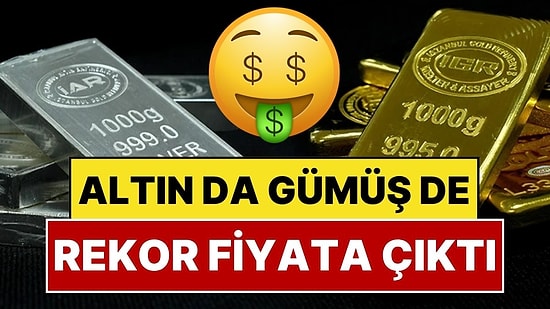 Altın Ne Kadar Oldu? Altın Fiyatı da Gümüş Fiyatı da Rekor Kırdı: Gümüş Ne Kadar Oldu?