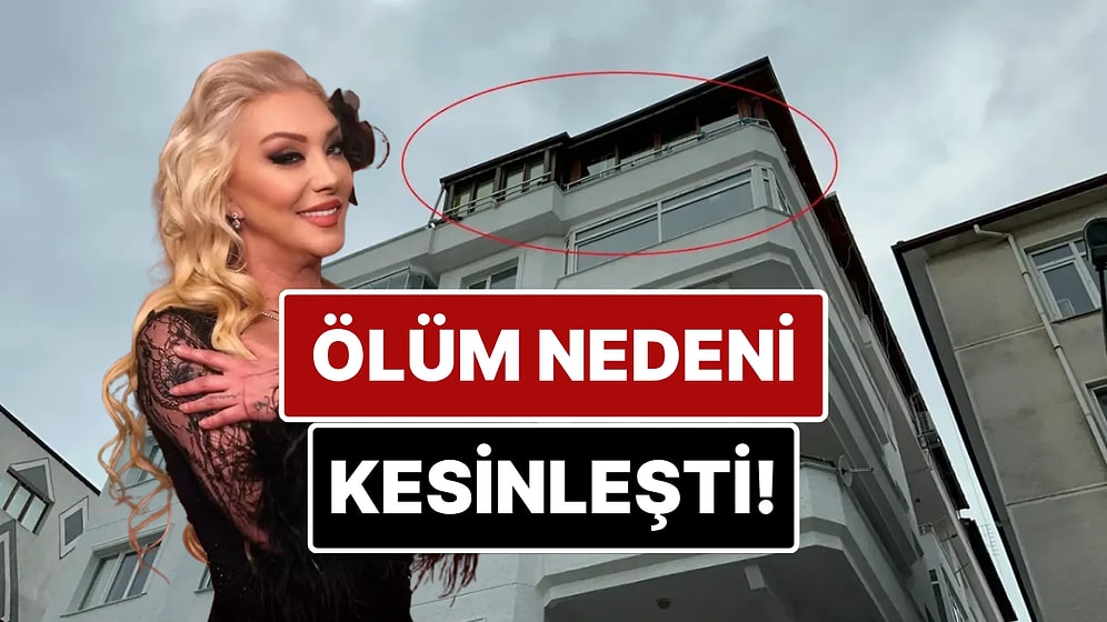 Balkondan Düşerek Hayatını Kaybeden Güllü'nün Ölüm Nedeni Belli Oldu!