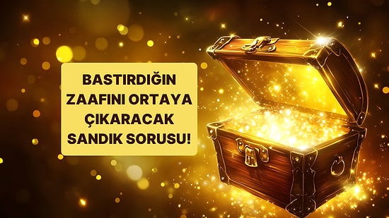 Seçtiğin Sandık Bastırdığın Zaafını Gün Yüzüne Çıkaracak!