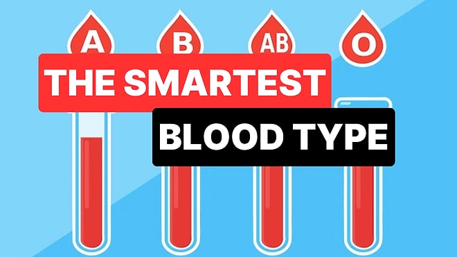 Your Blood Type Might Affect Your Intelligence! Scientists Reveal the Smartest One