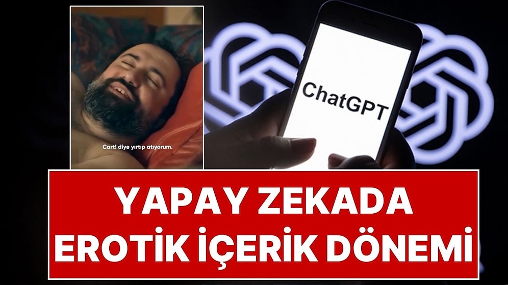 OpenAI’den Cinsellik Kararı: Yapay Zeka Uygulaması ChatGPT Erotik İçerikler Sunacak