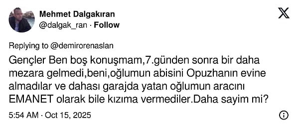 Oğlunun eşi Aleyna'nın cenazeden sonra ilgisiz davrandığını iddia etti.