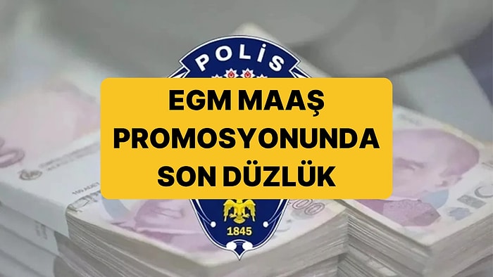 EGM Promosyon İhalesi 2025: EGM Maaş Promosyonu Ne Kadar, Ne Zaman Yatacak?