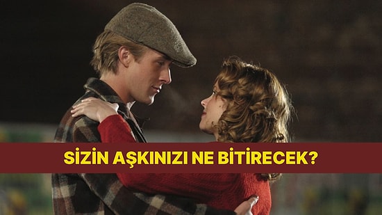 Hayatının Aşkından Ayrılma Sebebin Ne Olacak?