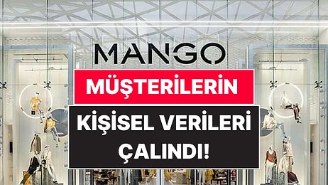 Mango, Siber Saldırı Sonucu Müşterilerinin Kişisel Verilerinin Çalındığını Açıkladı
