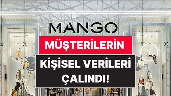 Mango, Siber Saldırı Sonucu Müşterilerinin Kişisel Verilerinin Çalındığını Açıkladı