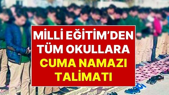 İstanbul İl Milli Eğitim Müdürlüğü Tüm Okullara Cuma Namazı Talimatı Gönderdi