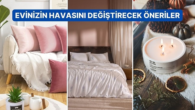 Evinde Yenilik İsteyenler Buraya! Küçük Dokunuşlarla Evin Enerjisini Yenilemenin Yolları