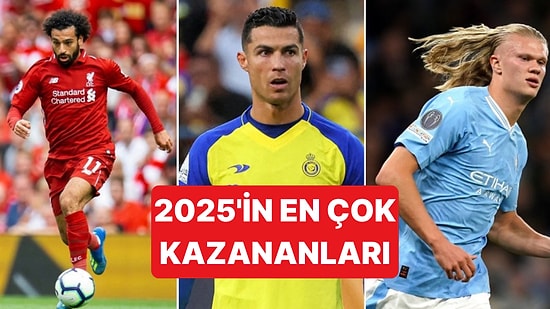 2025 Yılının En Çok Kazanan Futbolcuları Belli Oldu
