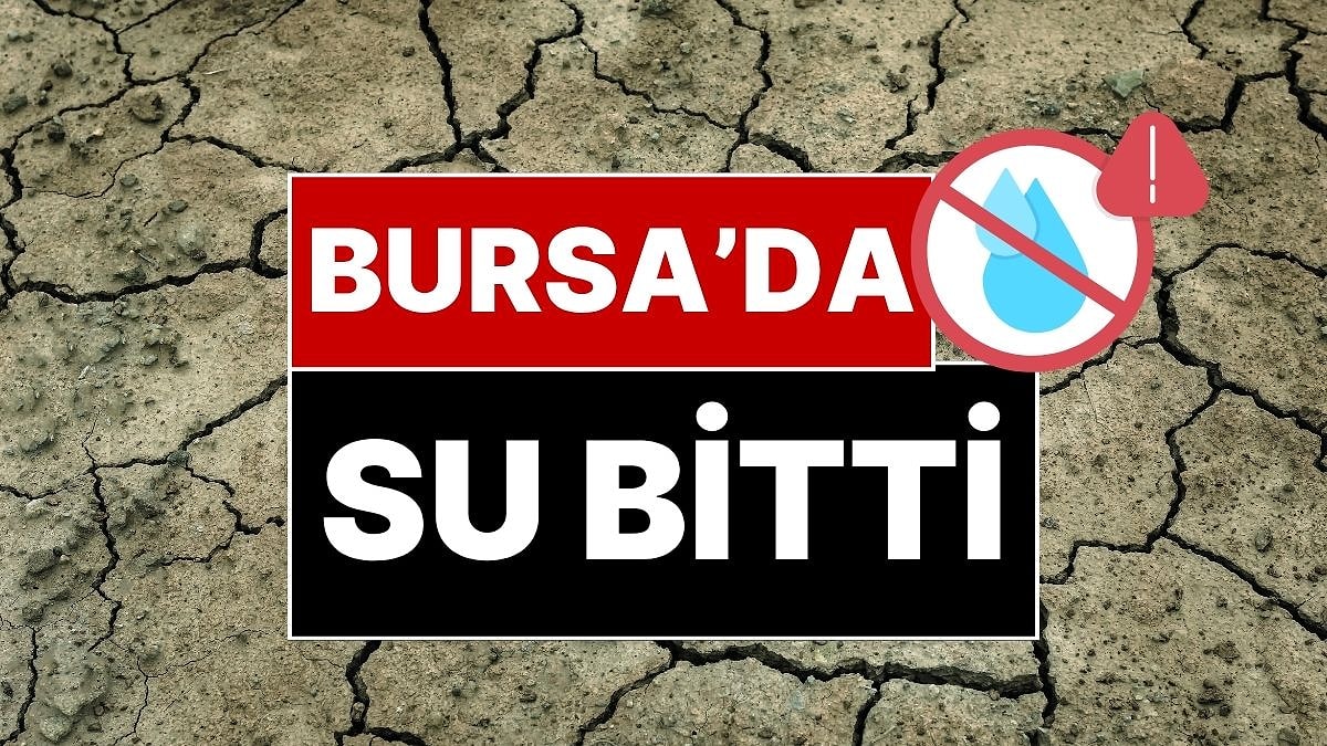 Korkulan Oldu: Bursa’da Su Bitti! Şehre Yeni Su Hattı Yerleştiriliyor, 6 Günlük Planlı Su Kesintisi Olacak