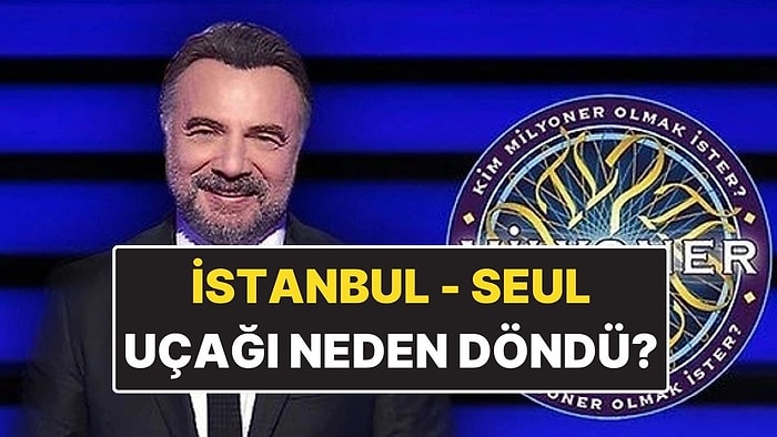 İstanbul-Seul Uçağı Neden Kazakistan'dan Geri Döndü?
