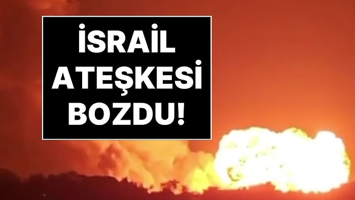 İsrail, Ateşkesi Bozdu! Lübnan'ın Güneyinde ve Doğusunda 10'dan Fazla Hava Saldırısı Düzenlendi
