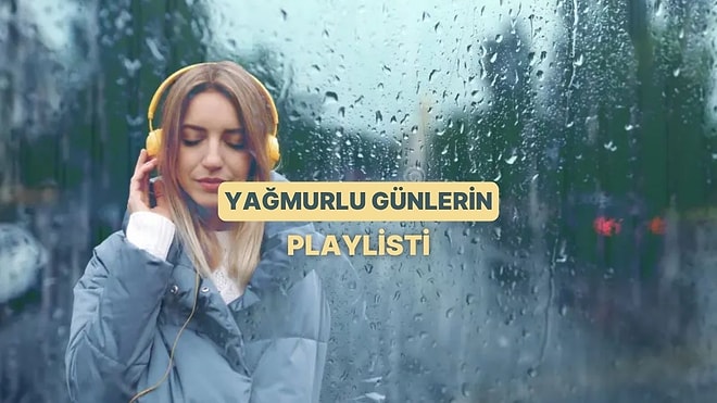 Kafanı Resetlemek İçin Yağmurlu Günlerde Dinlenecek Parçalar