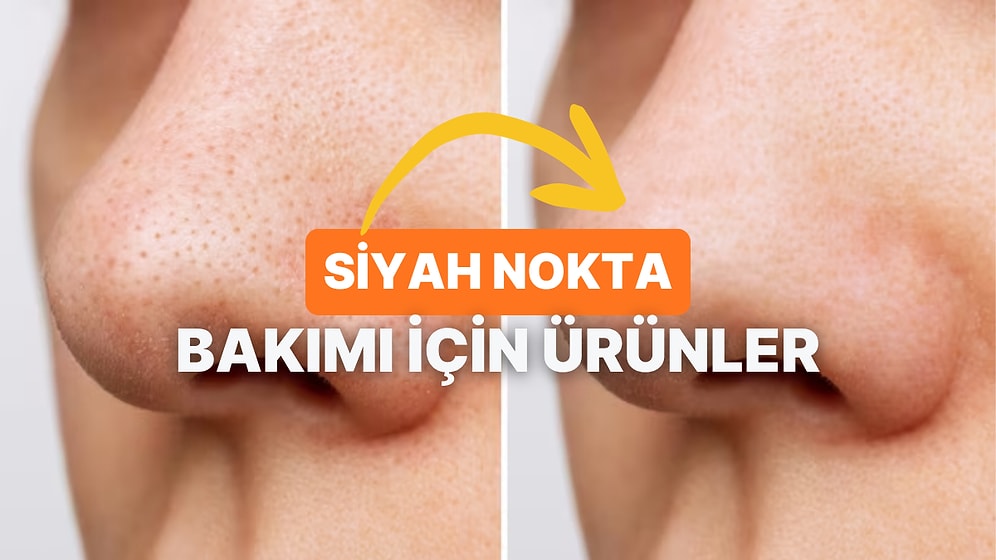 Siyah Noktaları Temizlemeye Yardımcı Olacak Cilt Bakım Ürünleri