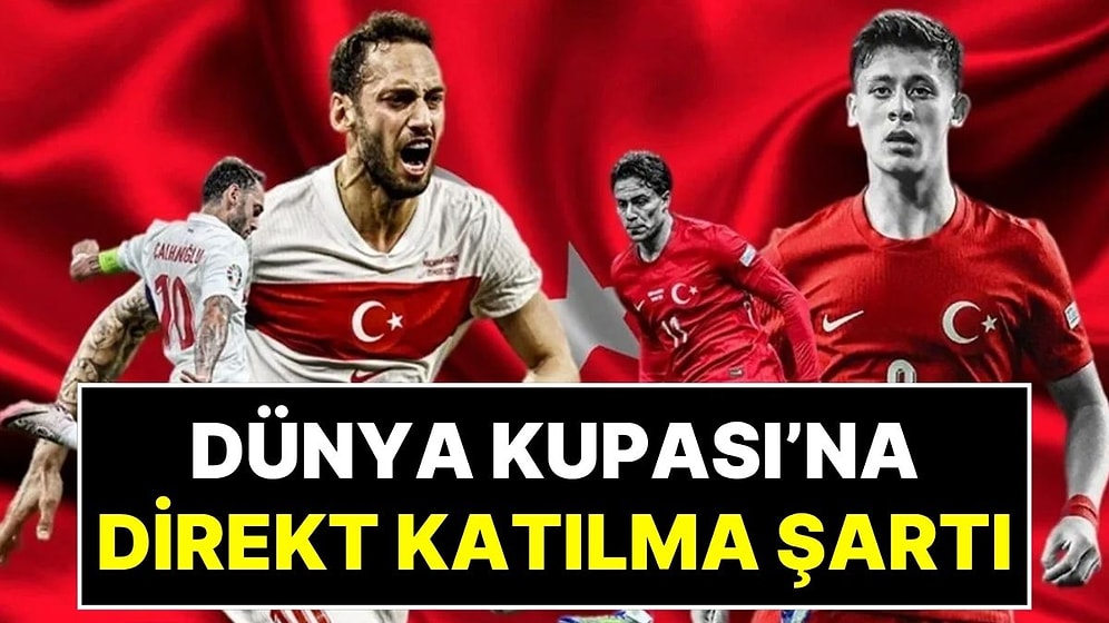 Bir İhtimal Daha Var! Türkiye, 2026 Dünya Kupası'na Direkt Katılabilir: İşte Senaryolar!