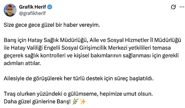 Her türlü destek alacağı bilgisi de geldi.