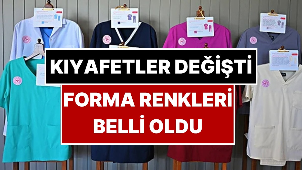 Sağlık Çalışanlarının Kıyafetleri Değişti: Kimin Hangi Renk Forma Giyeceği Belli Oldu