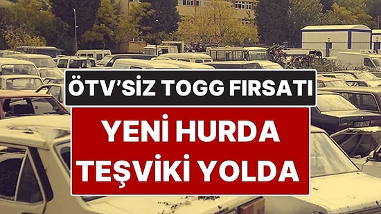 Yeni Hurda Teşviki Yolda: Eski Aracını Getirene TOGG T10X’te ÖTV Muafiyeti Geliyor