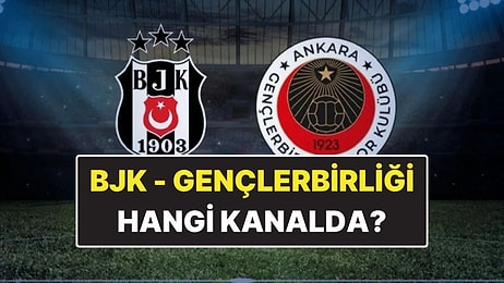 Beşiktaş - Gençlerbirliği Maçı Ne Zaman, Saat Kaçta? Beşiktaş - Gençlerbirliği Hangi Kanalda?