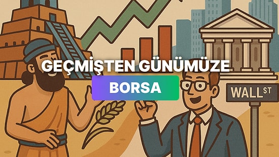 Babil’den Wall Street’e: Borsanın 4000 Yıllık Yolculuğu