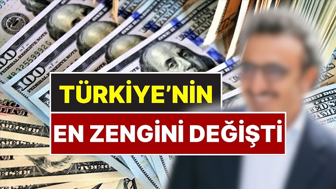Türkiye'nin En Zengini Değişti! Murat Ülker'i Milyarder Listesindeki Tahtından Düşüren İsim