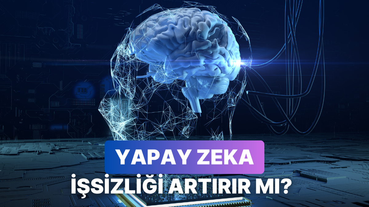Yapay Zeka Üretkenliği Artırırken İşsizliği de Artırır mı? - Onedio