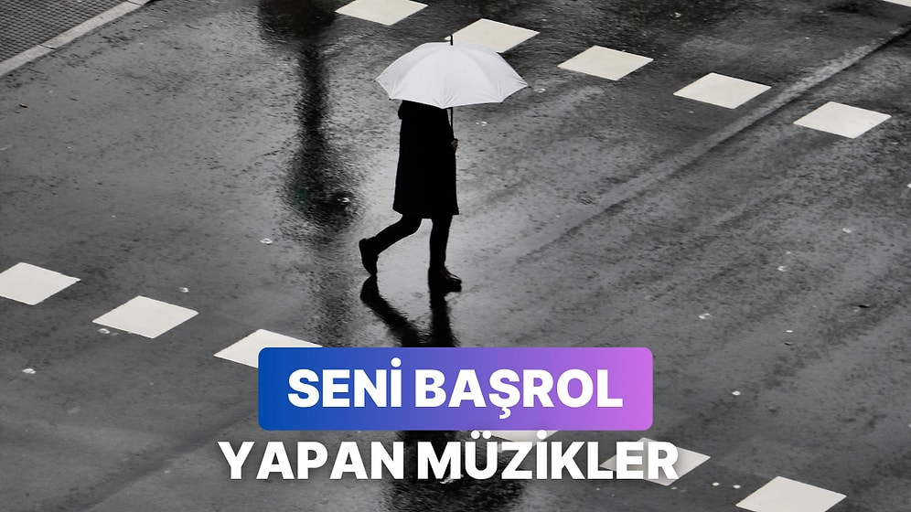 Kış Yağmurunda Kulaklığını Takıp Yürürken Seni Filmin Ana Karakteri Yapacak Şarkılar