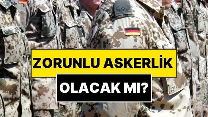 Almanya’dan Savaş Hamlesi: Zorunlu Askerlik Gündeme Alındı