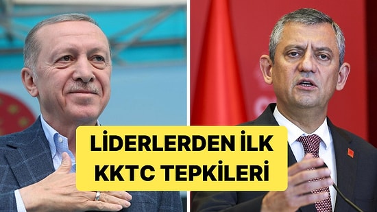 KKTC'deki Seçim Sonuçlarına Recep Tayyip Erdoğan ve Özgür Özel'den İlk Tepkiler