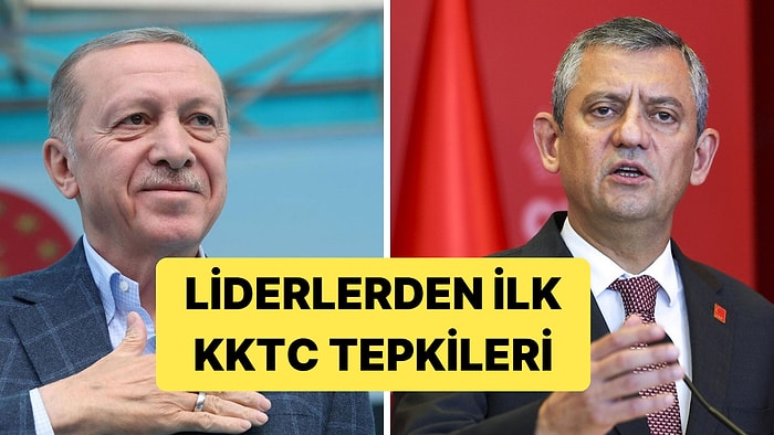KKTC'deki Seçim Sonuçlarına Recep Tayyip Erdoğan ve Özgür Özel'den İlk Tepkiler
