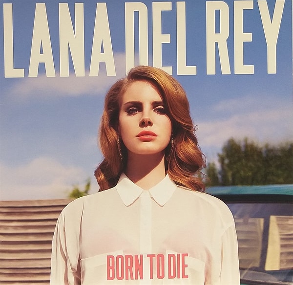 9. Lana Del Rey - Born to Die (2012)