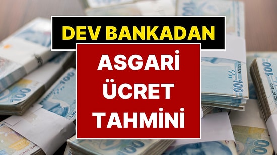 Asgari Ücret 2025 Zammını Bilen Dev Banka Yeni Asgari Ücreti Açıkladı