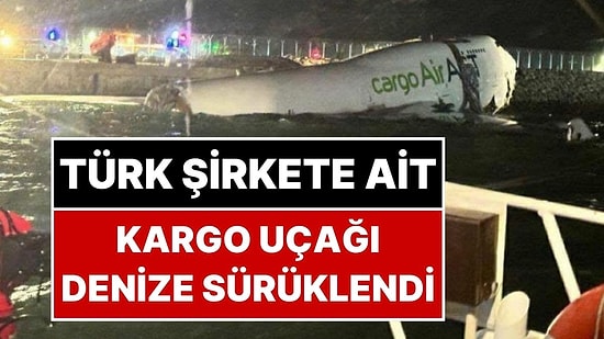 Türk Şirketine Ait Kargo Uçağı İniş Sırasında Pistten Çıkarak Yer Hizmetleri Aracına Çarpıp Denize Sürüklendi