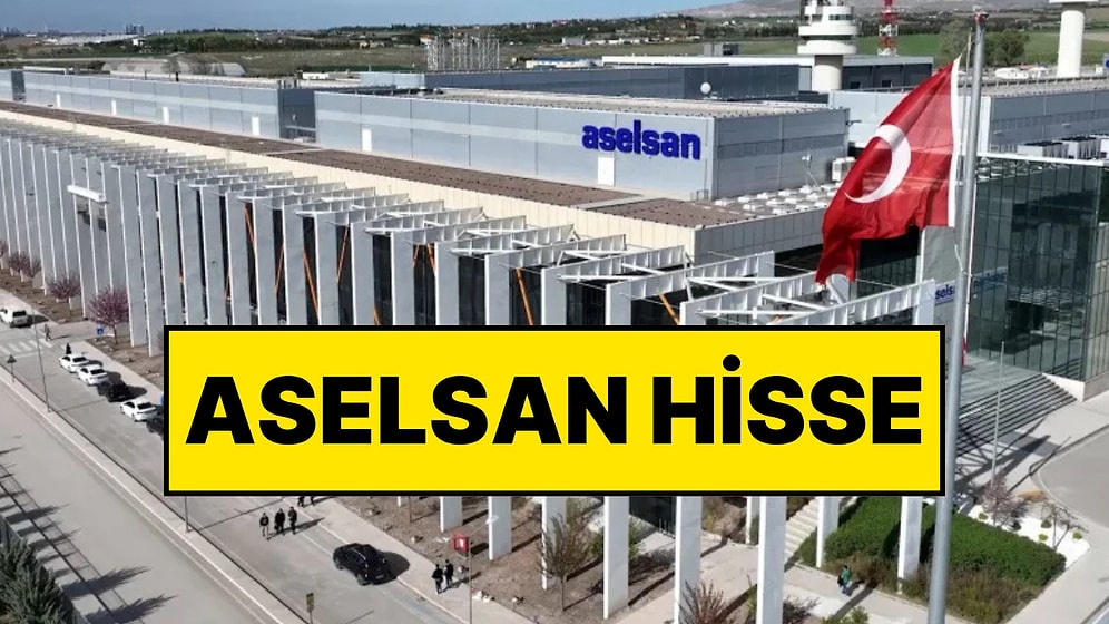 Aselsan ASELS Hisse Fiyatı: Aselsan Hisse Yorumu ve Fiyat Hedefi